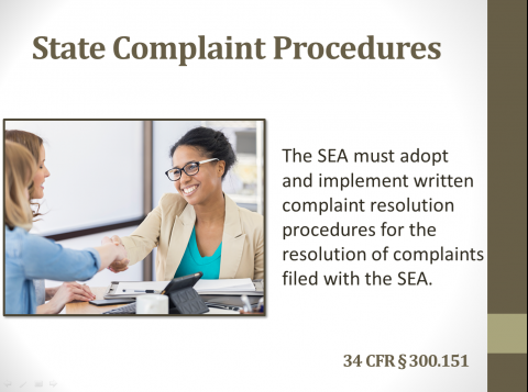 Image of slide stating, The SEA must adopt and implement written complaint resolution procedures for the resolution of complaints filed with the SEA.  